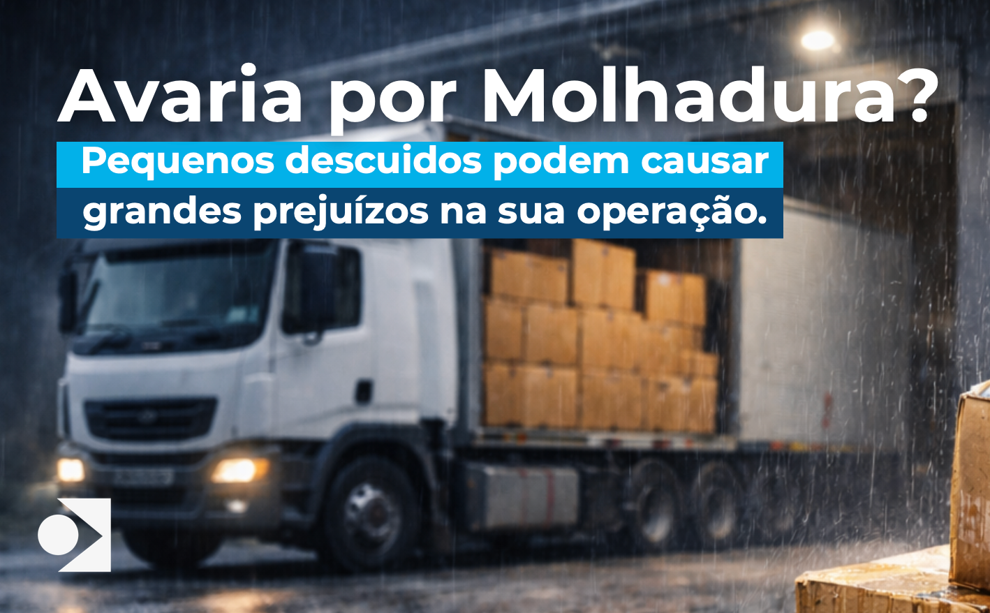 Avaria por Molhadura? Pequenos descuidos podem causar grandes prejuízos na sua operação.
