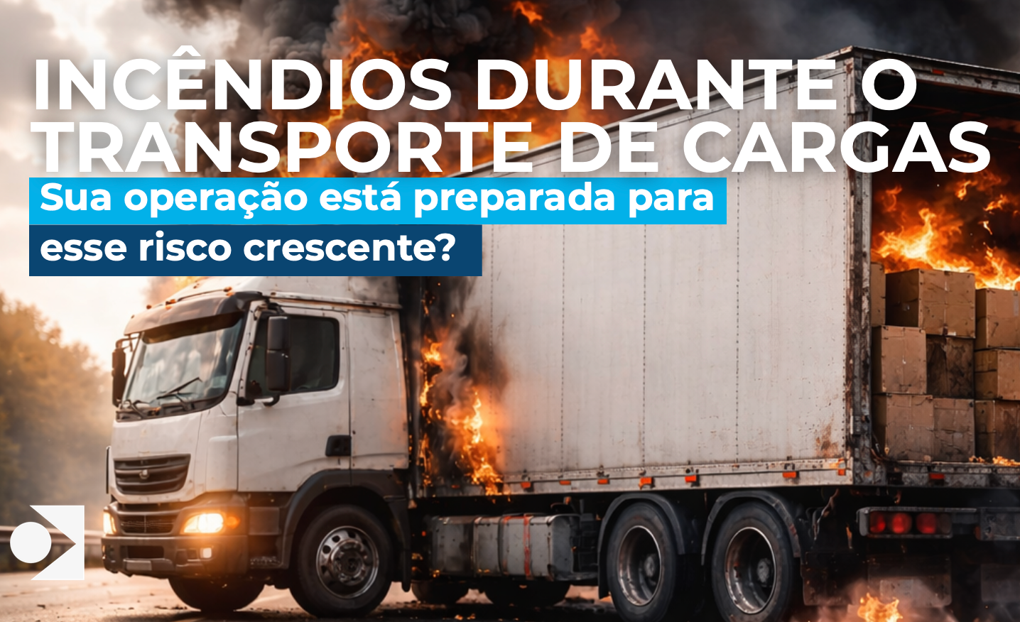 Incêndios durante transporte de cargas